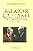 Salazar e Caetano: Cartas s...