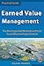 Earned Value Management: The Most Important Methods and Tools for an Effective Project Control