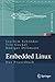 Embedded Linux: Das Praxisbuch (X.systems.press) (German Edition)