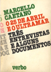 O 25 de Abril e o Ultramar: três entrevistas e alguns documentos