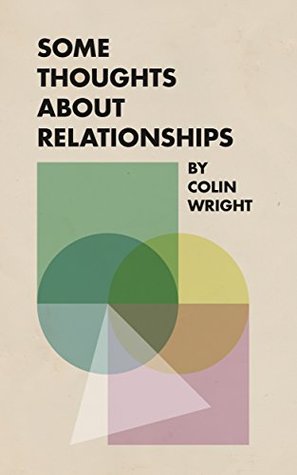 Some Thoughts About Relationships (Kindle Edition)