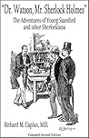 Dr. Watson, Mr. Sherlock Holmes: The Adventures of Young Stamford and Other Sherlockiana