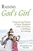 Raising God's Girl by Mary Lou  Graham