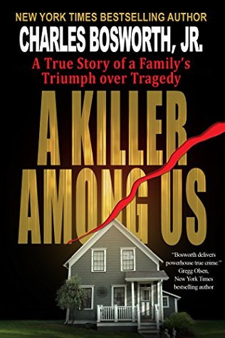 A Killer Among Us: A True Story of Murder and Justice (Kindle Edition)