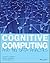 Cognitive Computing and Big Data Analytics by Judith Hurwitz