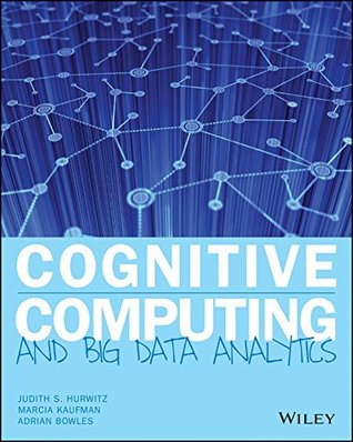 Cognitive Computing and Big Data Analytics (Kindle Edition)