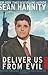 Deliver Us from Evil: Defeating Terrorism, Despotism, and Liberalism