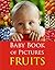 Baby Book of Pictures - FRUITS