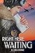 Right Here Waiting