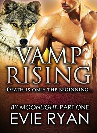 Vamp Rising (By Moonlight, #1)