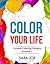 Color Your Life: Unique Coloring Designs Volume 1