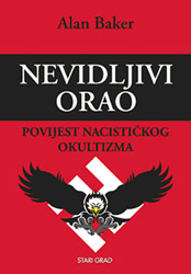 Nevidljivi orao : povijest nacističkog okultizma