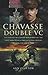 Chavasse, Double VC: The Highly Acclaimed Biography of the Only Man to Win Two Victoria Crosses During the Great War