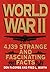 World War II: 4,139 Strange...