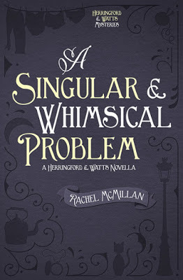 A Singular and Whimsical Problem (Herringford and Watts Mysteries, #0.5)