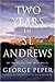 Two Years in St. Andrews: A...