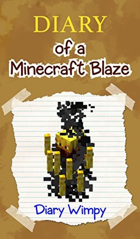 Minecraft: Diary of a Minecraft Blaze (Kindle Edition)