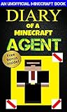 Minecraft: Diary of a Minecraft Agent (An Unofficial Minecraft Book): Minecraft Books, Minecraft Handbook, Minecraft Comics, Minecraft Books for Kids, Minecraft Diary, Minecraft Secrets