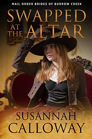 Swapped at the Altar (Mail Order Brides of Burrow Creek #4)