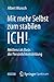 Mit mehr Selbst zum stabilen ICH!: Resilienz als Basis der Persönlichkeitsbildung (German Edition)