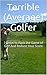 The 80/20 Guide to Golf: 7 Steps to Simplify the Game of Golf And Reduce Your Score