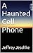 A Haunted Cell Phone