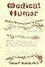 Medical Humor by Thomas Shubnell