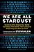 We Are All Stardust by Stefan Klein