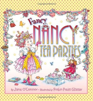 Fancy Nancy: Tea Parties (Hardcover)