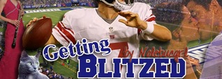 Getting Blitzed (Sideline Collision, #2)
