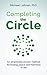 Completing the Circle: an empirically proven method for finding peace and harmony in life