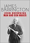 John Browning: Ma...