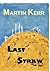 Last Straw by Martin Kerr