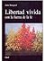 Libertad vivida con la fuer...
