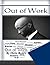 "Out of Work: Comic Relief in the Battle for Better Pay": "Out of Work: Humorous Tales from the Worst Job You Never Wanted" with "Riotous Marches and Unbelievable Misadventures"