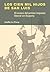 Los cien mil hijos de San Luis by Emilio La Parra López