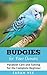 Budgies for New Owners: Par...