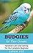 Budgies for New Owners by Sarah Yee