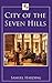 City of the Seven Hills (Illustrated)