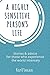 A Highly Sensitive Person's Life: Stories & advice for those who experience the world intensely