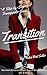 TRANSGENDER Guide - Follow These Steps To Success, Coming Out, Questions Answered, Dating 101, True Stories, Must Have Handbook, Gay, Trans: #1 Best-Seller
