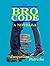 The Bro Code: A Novella