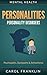 Mental Health: Personalities: Personality Disorders, Mental Disorders & Psychotic Disorders (Bipolar, Mood Disorders, Mental Illness, Mental Disorders, Narcissist, Histrionic, Borderline Personality)