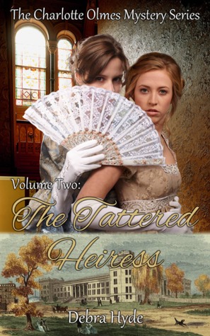 The Tattered Heiress (Charlotte Olmes Mystery #2)