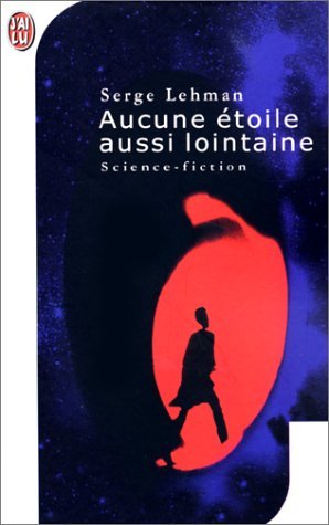 Aucune etoile aussi lointaine (IMAGINAIRE)