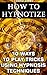 How To Hypnotize: 10 Ways T...