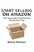 Start Selling on Amazon: Let Amazon's Employees Work For You