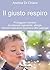 Il giusto respiro: Proteggere i bambini da adenoidi ingrossate, allergie, infezioni respiratorie ricorrenti e altre patologie (Il bambino naturale Vol. 41) (Italian Edition)