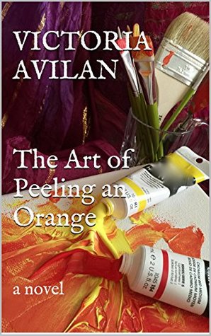 The Art of Peeling an Orange (Kindle Edition)