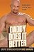 Daddy Does It Better